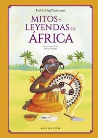 mitos y leyendas de africa - Fulvia Degl'innocenti / Silvia Forzani (il. )