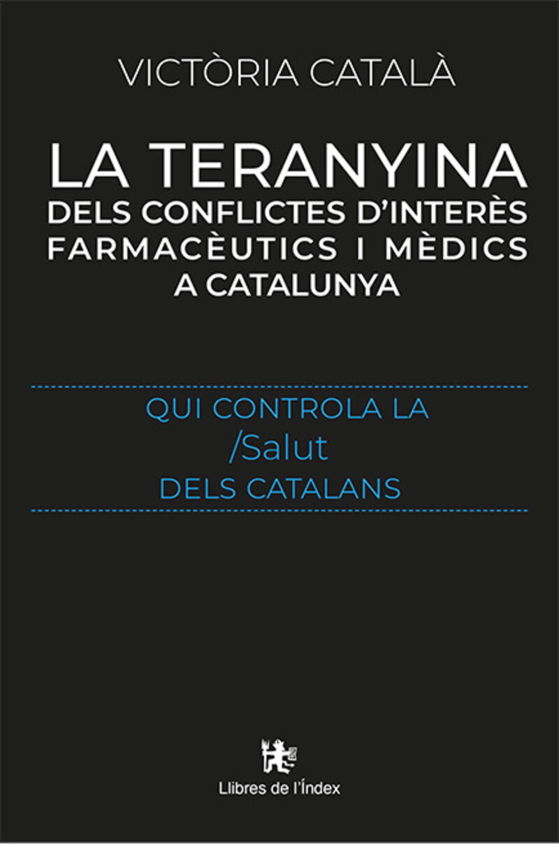 la teranyina - dels conflictes d'interes farmaceutics i medics a catalunya - Victoria Catala