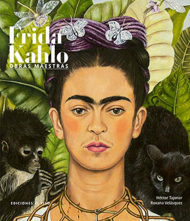 frida kahlo - obras maestras - Hector Tajonar / Roxana Velasquez