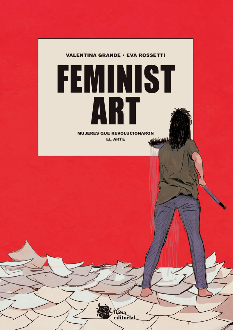 feminist art - mujeres que revolucionaron el arte - Valentina Grande / Eva Rossetti