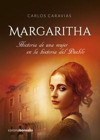 margaritha - historia de una mujer en la historia del pueblo