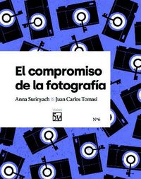 el compromiso de la fotografia - Anna Surinyach Garcia / Juan Carlos Tomasi Calleja