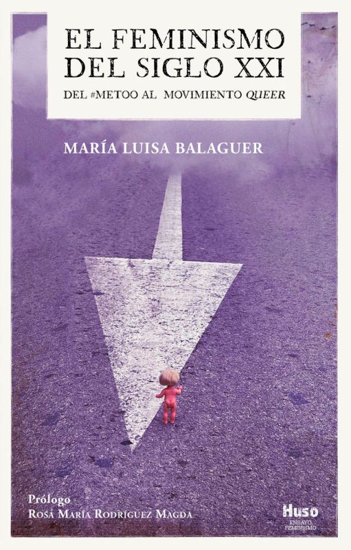 el feminismo del siglo xxi - Maria Luisa Balaguer Callejon
