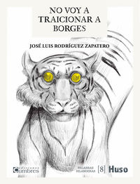 no voy a traicionar a borges - Jose Luis Rodriguez Zapatero