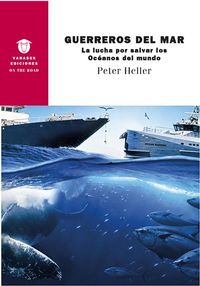guerreros del mar - Peter Heller