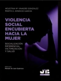 violencia social encubierta hacia la mujer - socializacion diferencial, victimizacion y salud - Agustina Maria Vinagre Gonzalez