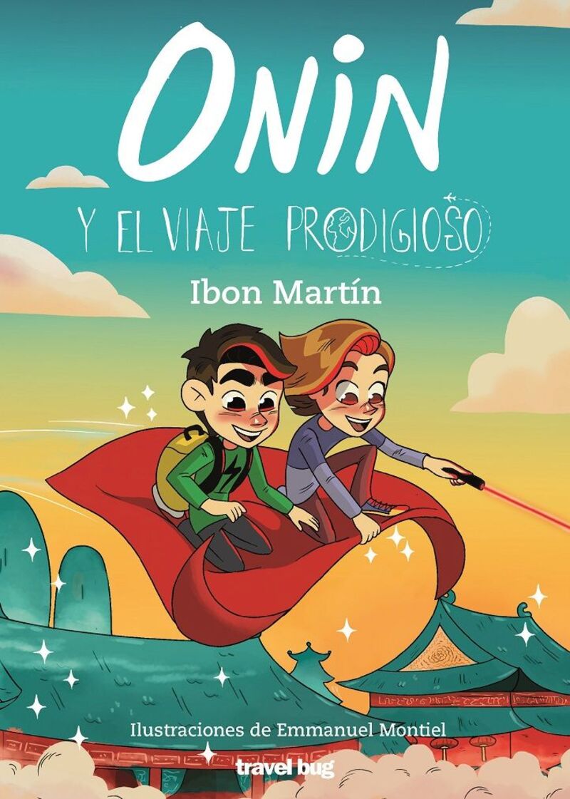onin y el viaje prodigioso - Ibon Martin / Emmanuel Montiel (il. )
