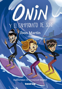 onin y el campeonato de surf - Ibon Martin / Emmanuel Montiel (il. )
