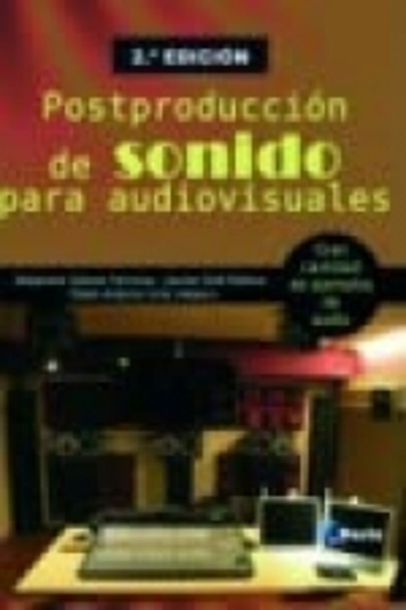 postproduccion de sonido para audiovisuales - Alejandro Gomez Ferreras / Jaume Sole Esteve / Pablo Antonio Uroz Blasco