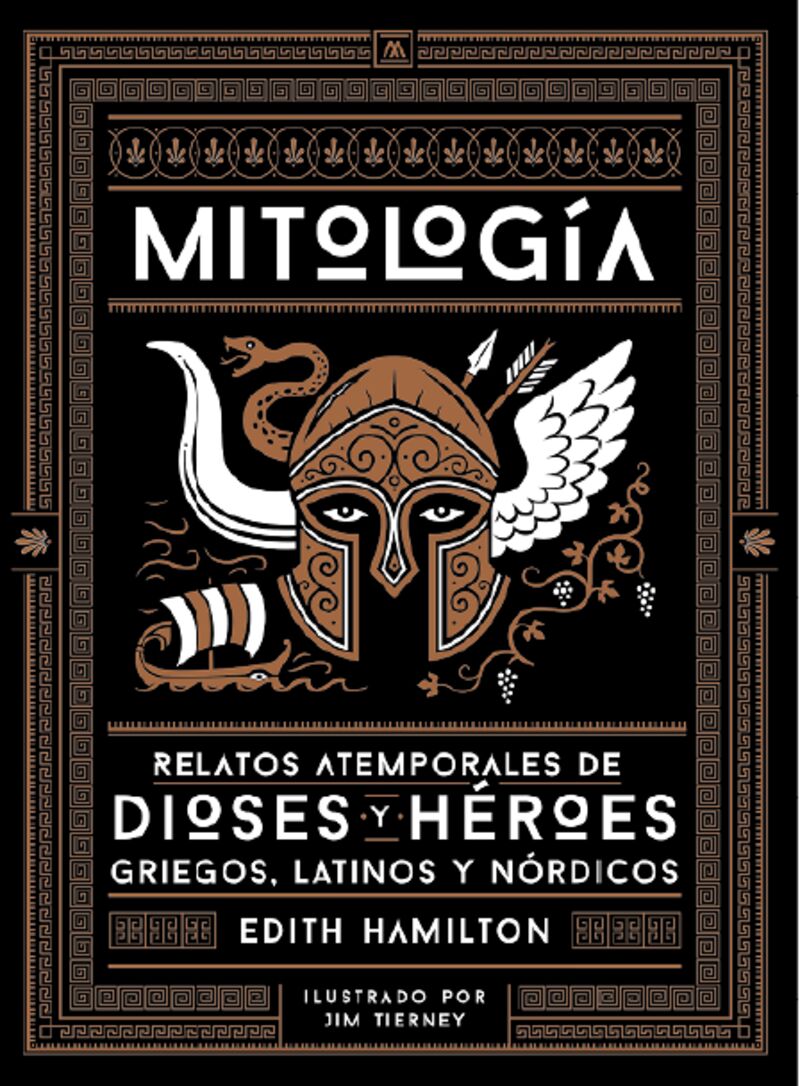 MITOLOGIA - RELATOS ATEMPORALES DE DIOSES Y HEROES GRIEGOS, LATINOS Y NORDICOS