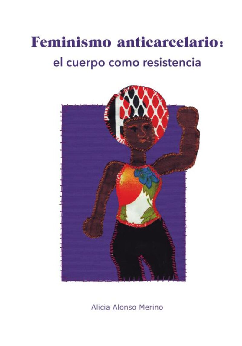 FEMINISMO ANTICARCELARIO - EL CUERPO COMO RESISTENCIA
