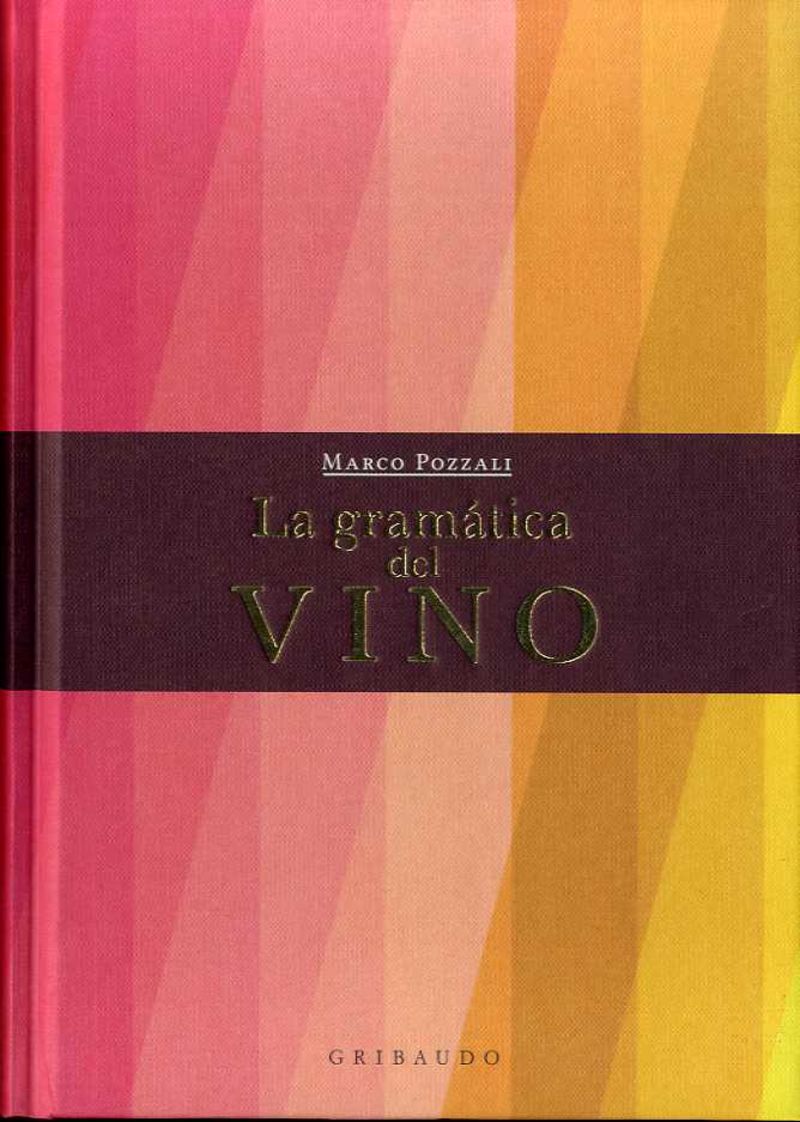 la gramatica del vino - Marco Pozzali
