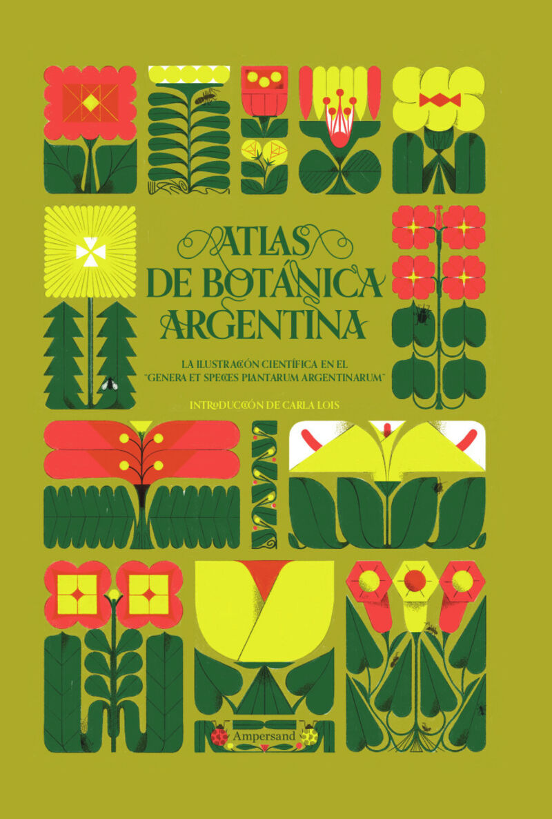 atlas de botanica argentina - la ilustracion cientifica en el genera et species plantarum argentinarum - Carla Lois