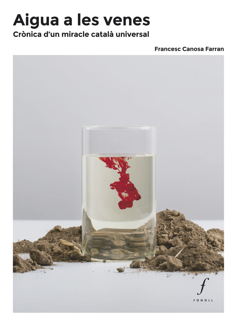 aigua a les venes - cronica d'un miracle catala universal - Francesc Canosa Farran