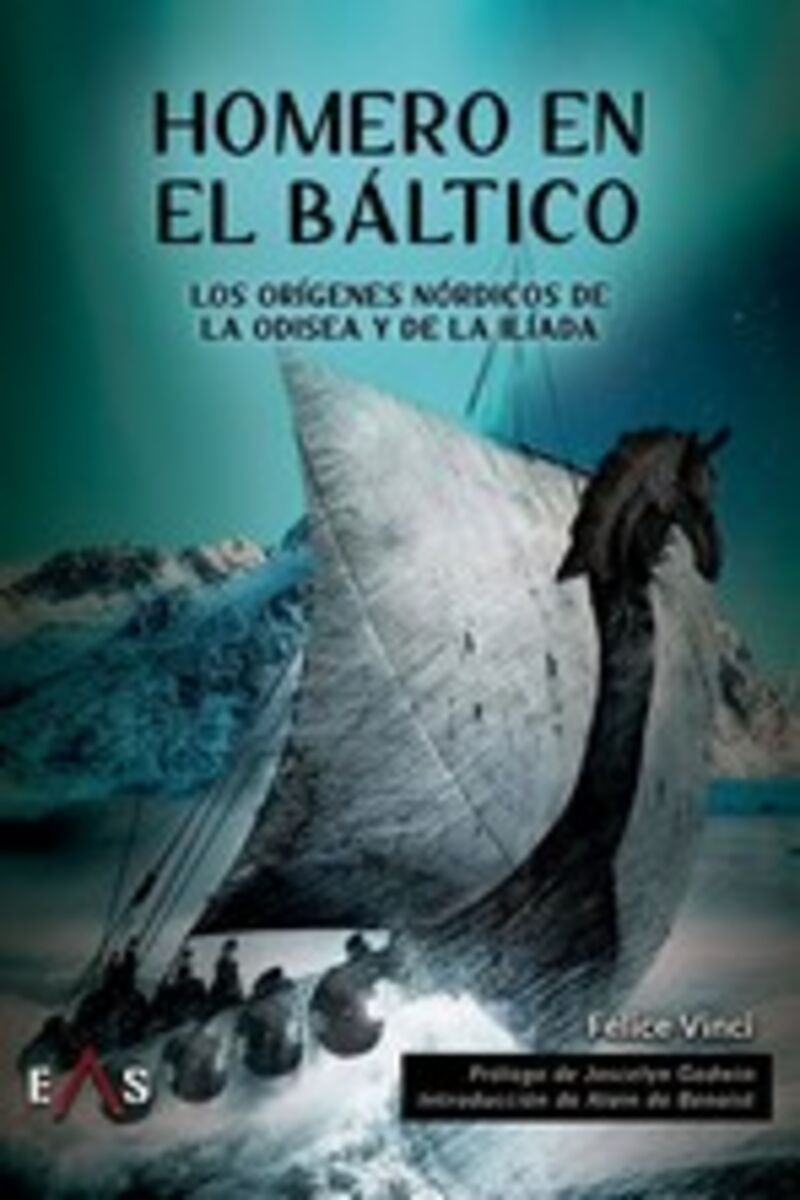 homero en el baltico - los origenes nordicos de la odisea y de la iliada - Felice Vinci / Esther Herrera Alzu