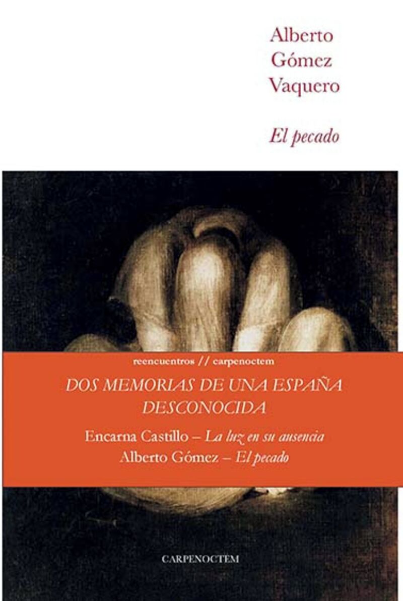 el pecado / la luz en su ausencia - Alberto Gomez Vaquero / Encarna Castillo