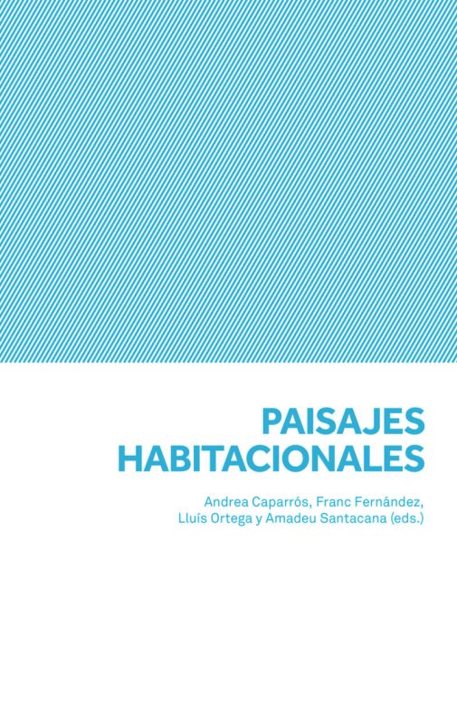 paisajes habitacionales - Lluis Ortega