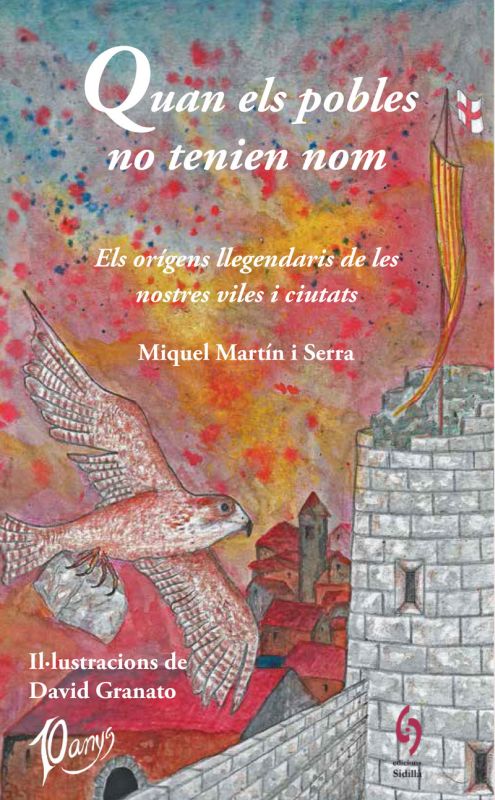 quan els pobles no tenien nom - els origens llegendaris de les ciutats i viles catalanes - Miquel Martin I Serra