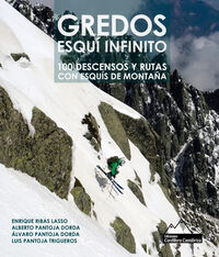 gredos esqui infinito - 100 descensos y rutas con esquis de montaña