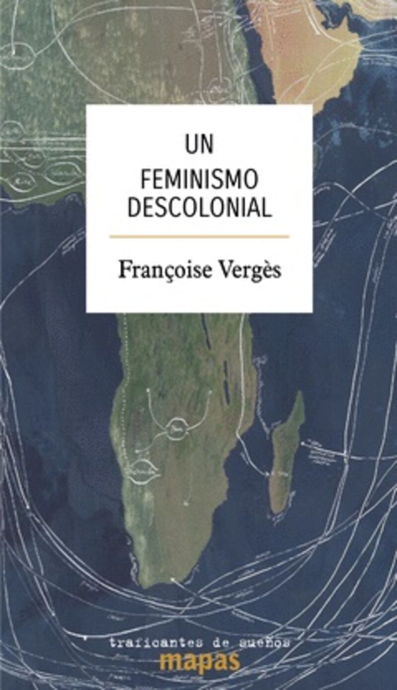 un feminismo descolonial - Françoise Verges