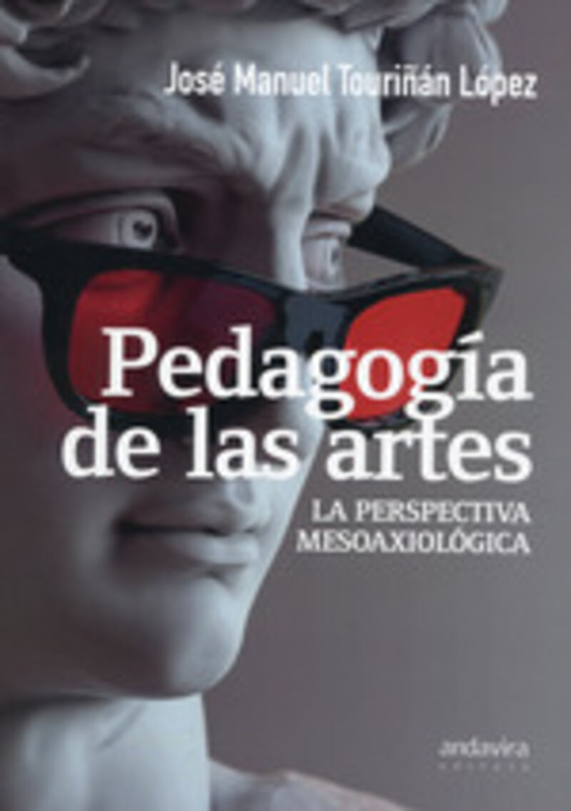 pedagogia de las artes - Jose Manuel Touriñan Lopez