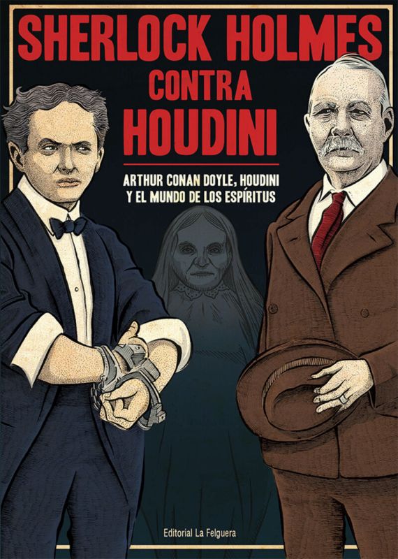 sherlock holmes contra houdini - Arthur Conan Doyle / Harry Houdini