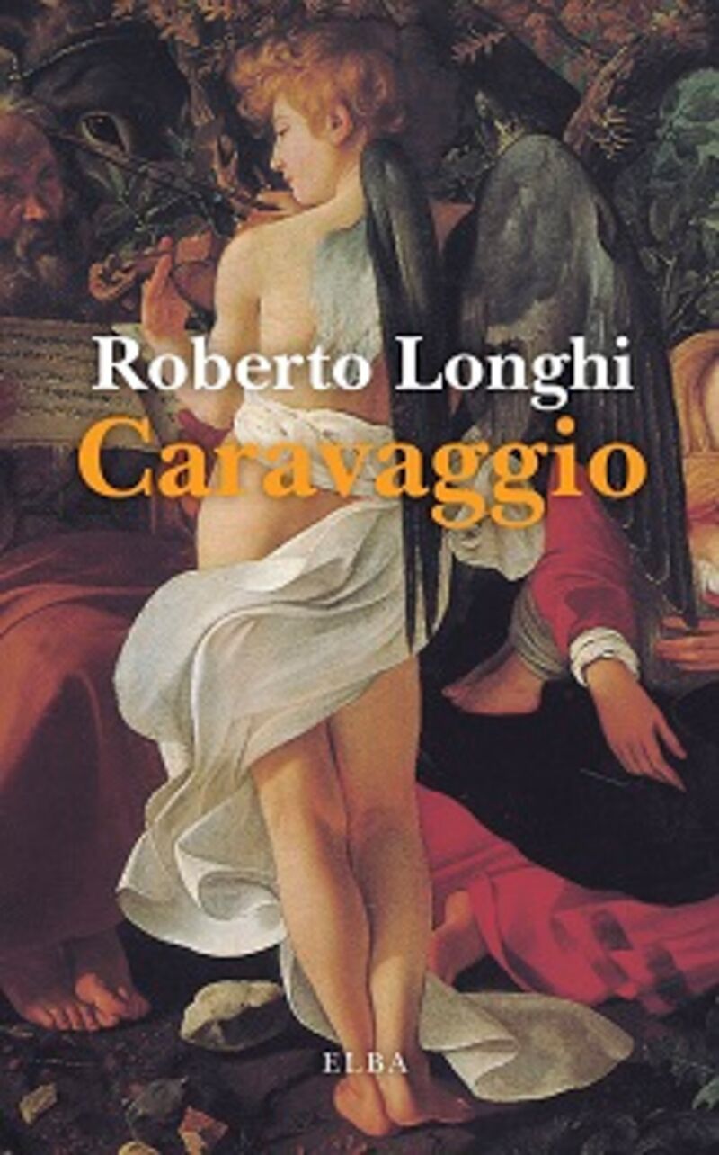 caravaggio - Roberto Longhi