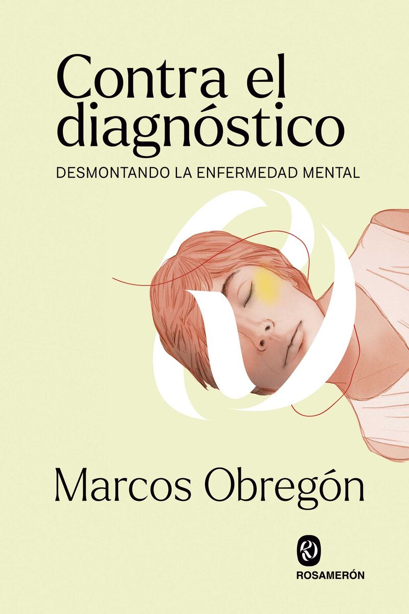 contra el diagnostico - desmontando la enfermedad mental - Marcos Obregon