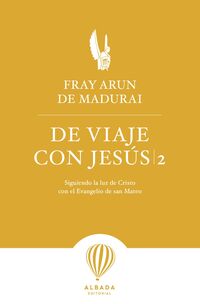 DE VIAJE CON JESUS 2 - SIGUIENDO LA LUZ DE CRISTO CON EL EVANGELIO DE SAN MATEO