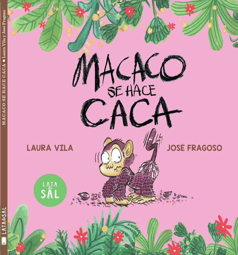 macaco se hace caca - Laura Vila Mejias / Jose Ramon Garcia Fragoso (il. )