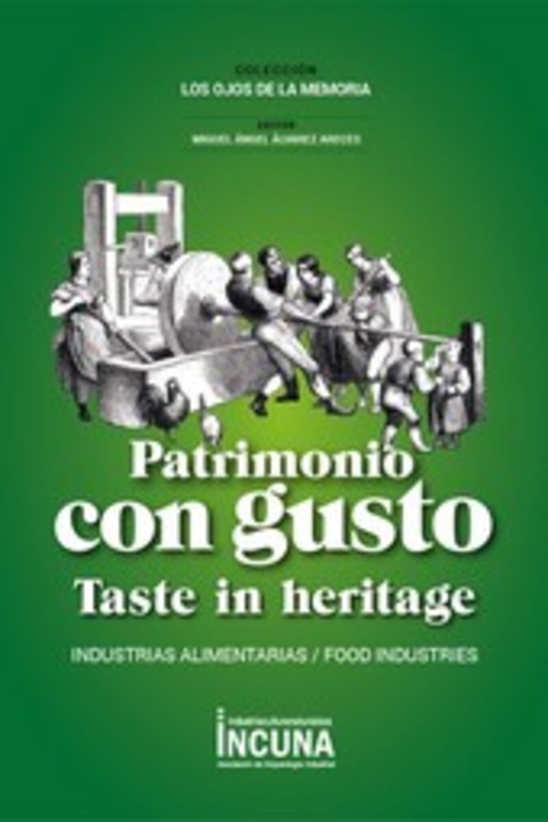patrimonio con gusto - industrias alimentarias = taste in heritage - food industries - M. A. Alvarez Areces (coord. )