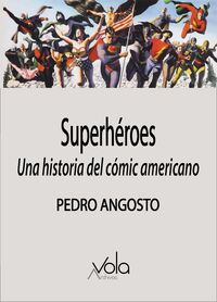 SUPERHEROES - UNA HISTORIA DEL COMIC AMERICANO