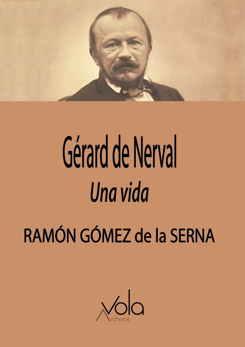 GERARD DE NERVAL - UNA VIDA