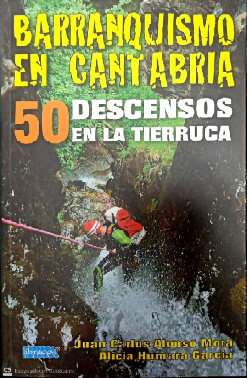 BARRANQUISMO EN CANTABRIA - 50 DESCENSOS EN LA TIERRUCA