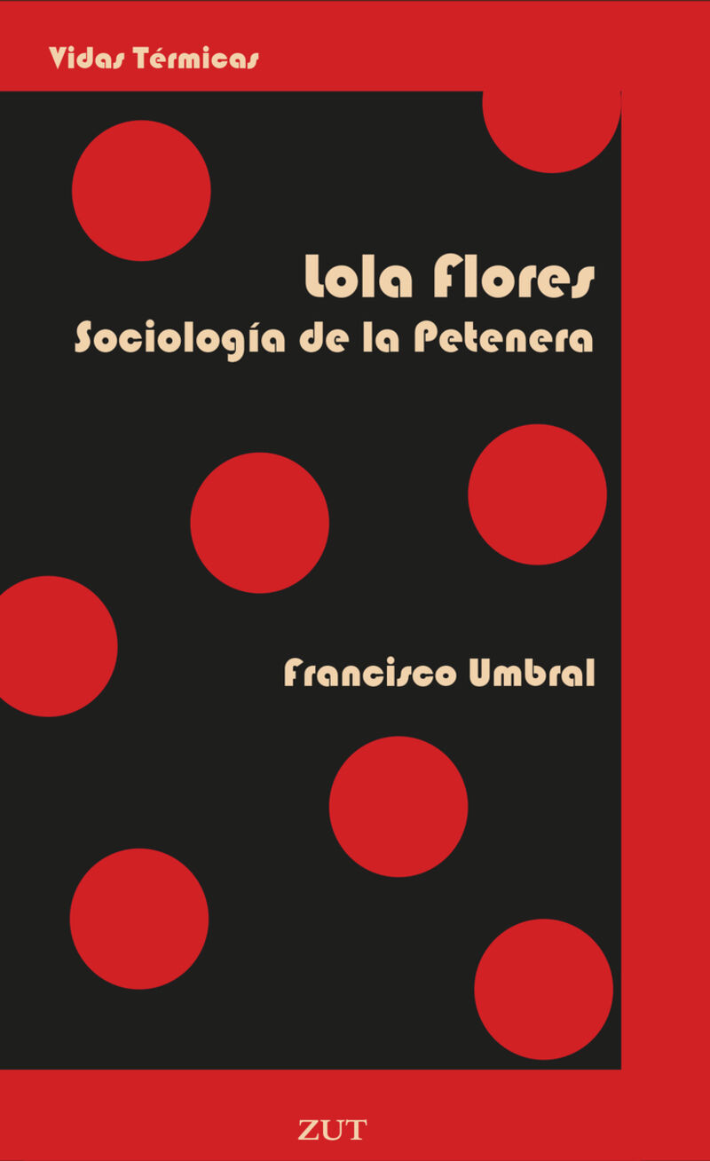 lola flores - sociologia de la petenera - Francisco Umbral