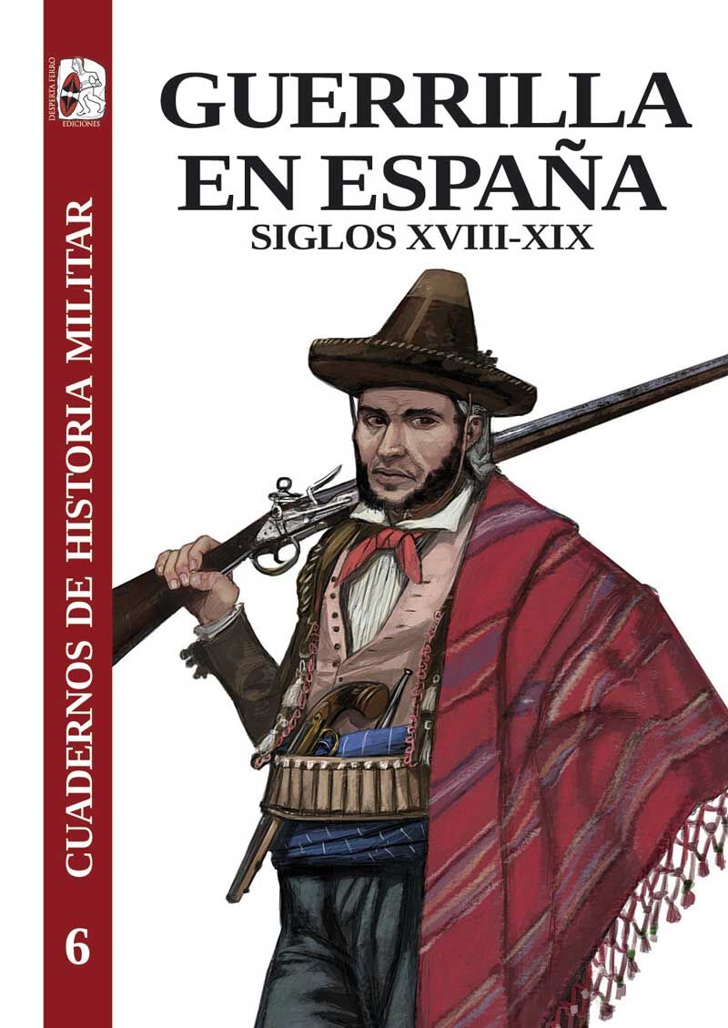 guerrilla en españa - siglos xviii-xix - Pedro Rujula Lopez / [ET AL. ]