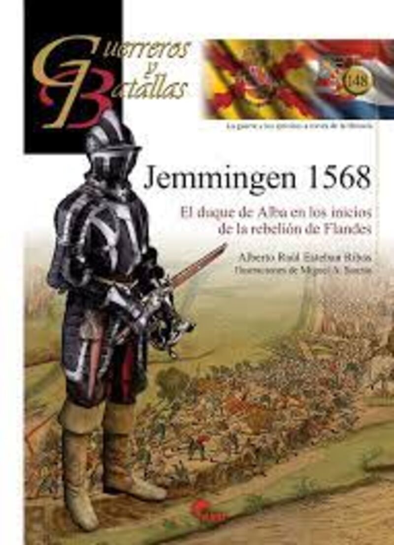 JEMMINGEN 1568 - EL DUQUE DE ALBA EN LOS INICIOS DE LA REBELION DE FLANDES
