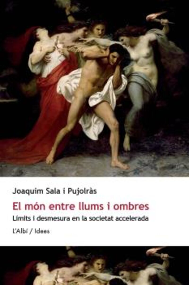 el mon entre llums - Joaquim Sala I Pujolras
