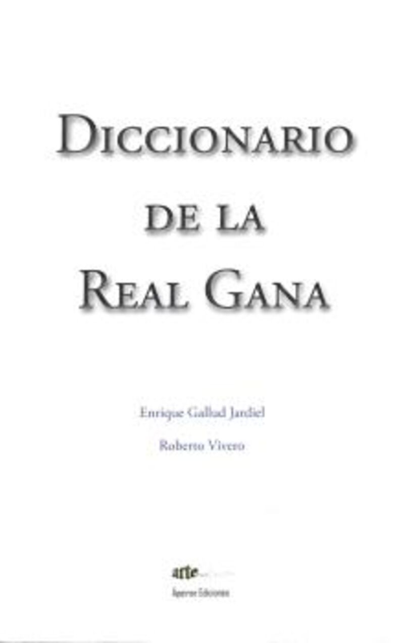 diccionario de la real gana - Enrique Gallud Jardiel / Roberto Vivero Rodriguez