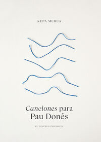 canciones para pau dones - Kepa Murua Auricenea