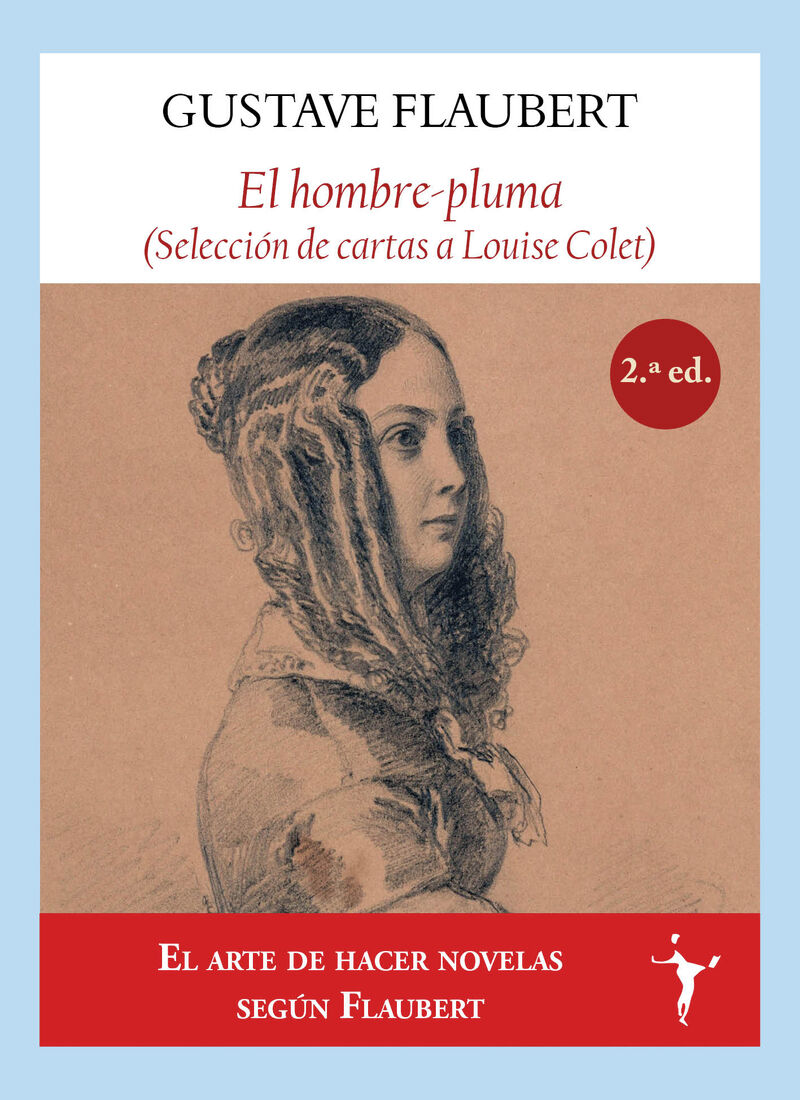 el hombre-pluma - seleccion de cartas a louise colet - Gustave Flaubert