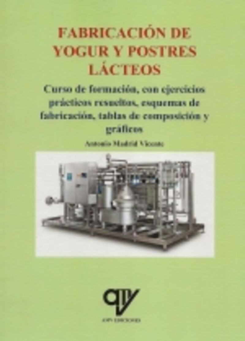 fabricacion de yogur y postres lacteos - Antonio Madrid Vicente