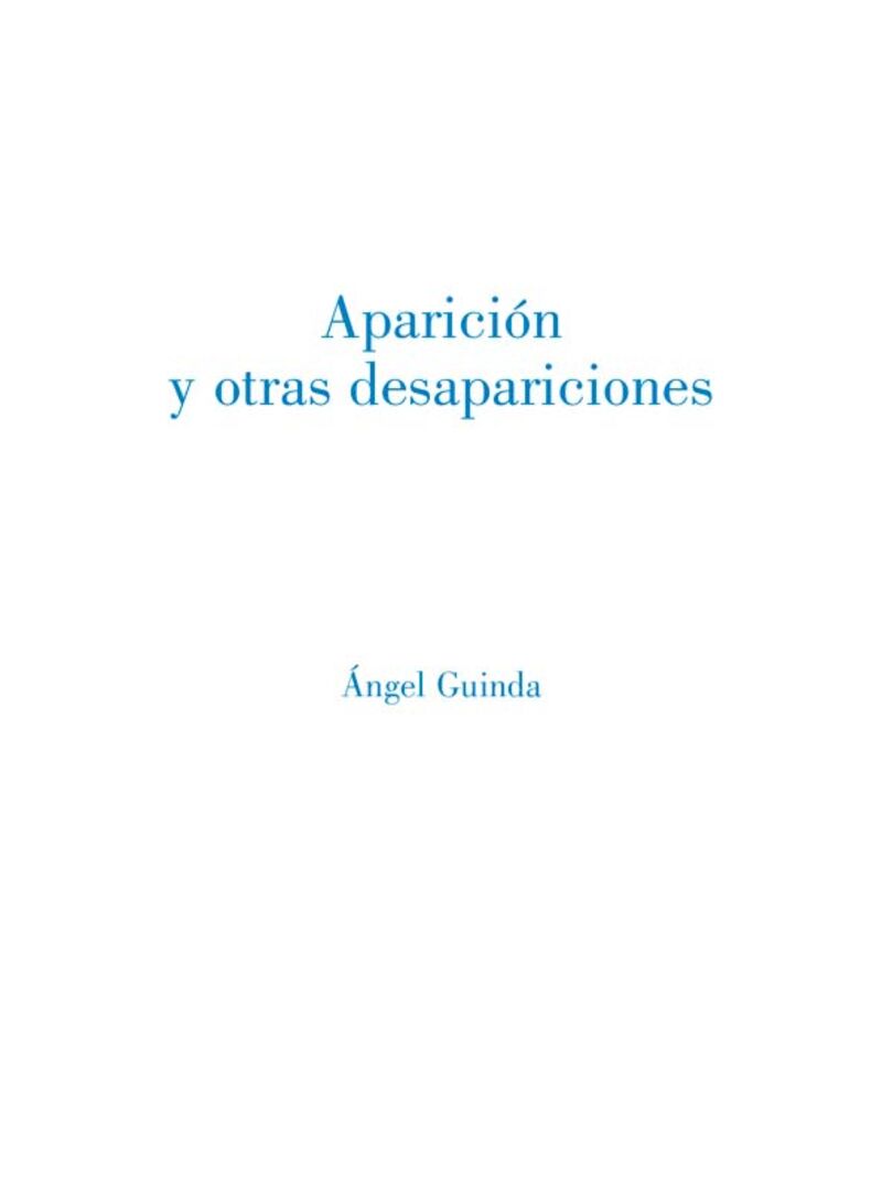 aparicion y otras desapariciones - Angel Guinda