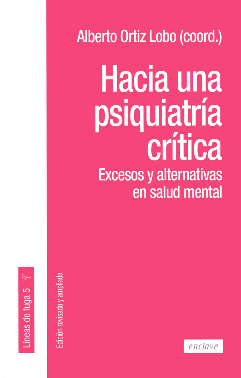 hacia una psiquiatria critica - excesos y alternativas en salud mental - Alberto Ortiz Lobo