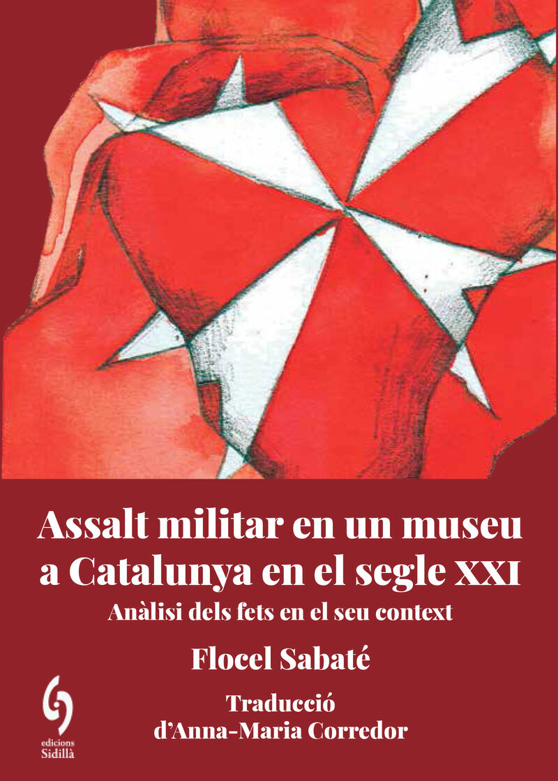assalt militar en un museu a catalunya en el segle xxi - analisi dels fets en el seu context - Flocel Sabate