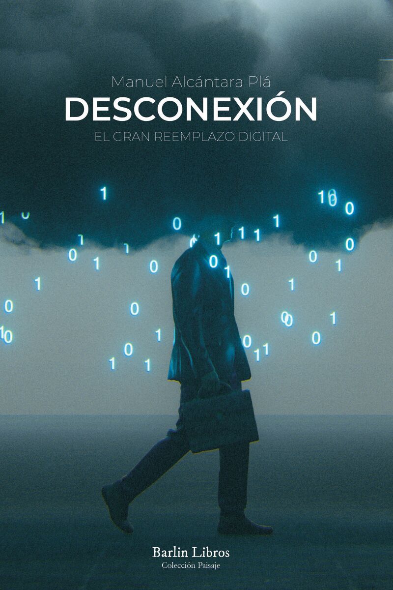 DESCONEXION - EL GRAN REEMPLAZO DIGITAL