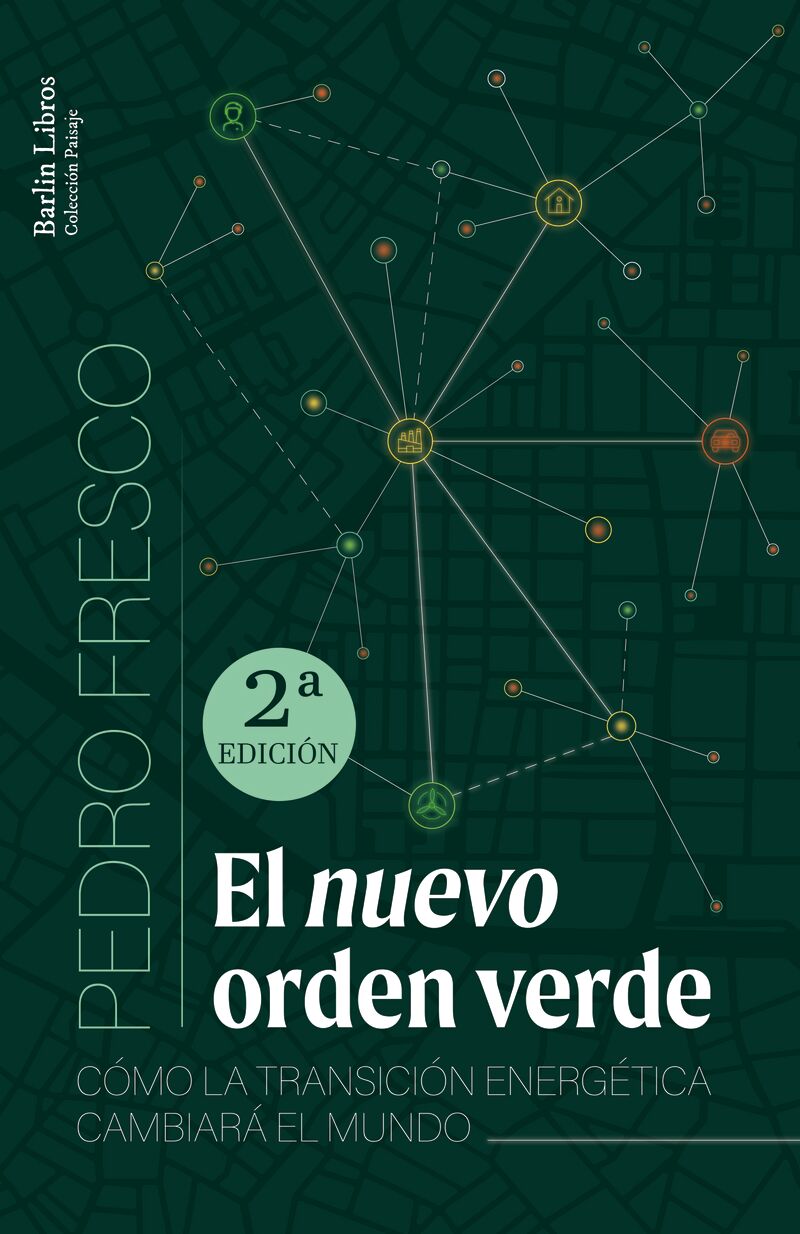 (2 ed) el nuevo orden verde - como la transicion energetica cambiara el mundo - Pedro Fresco