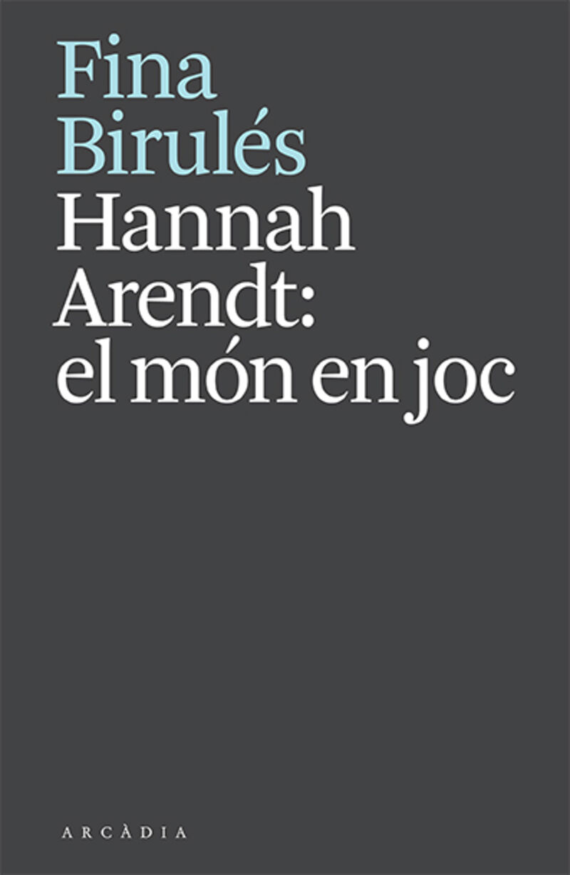 HANNAH ARENDT - EL MON EN JOC