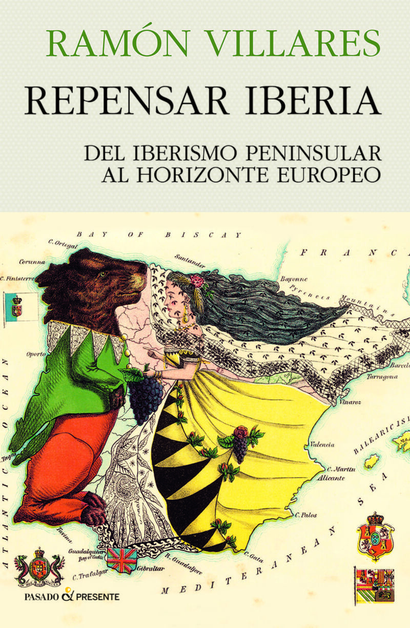 repensar iberia - del iberismo peninsular al horizonte europeo - Ramon Villares