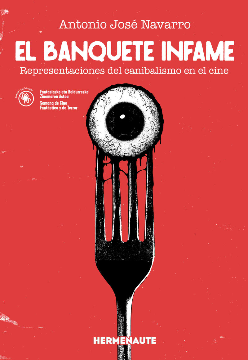 el banquete infame - representaciones del canibalismo en el cine - Antonio Jose Navarro
